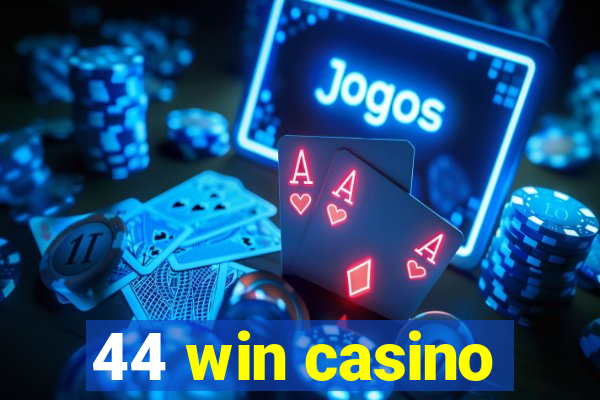 44 win casino